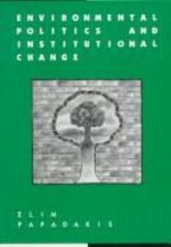 Environmental Politics and Institutional Change - Book  of the Reshaping Australian Institutions