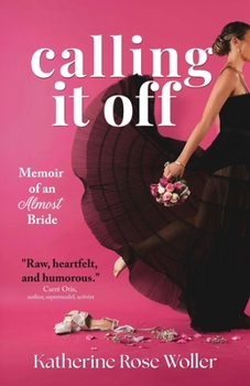 Paperback Calling It Off: Memoir of an Almost Bride Book