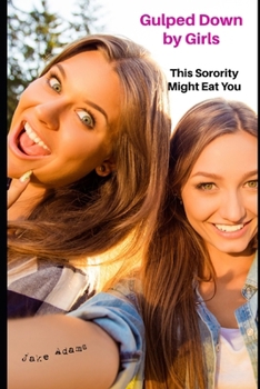 Paperback Gulped Down by Girls: This Sorority Might Eat You Book