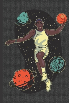 Paperback Composition Notebook - Space Basketball: Basketball Player Gift - Small Lined Notebook (6" x 9") Book