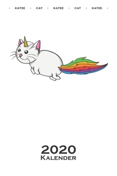 Katze Unicorn Einhorn-Katze Kalender 2020: Jahreskalender für Katzen- und Tierfreunde (German Edition)
