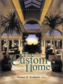 Hardcover Custom Home: Dreams, Desire, Design Book