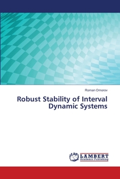 Paperback Robust Stability of Interval Dynamic Systems Book