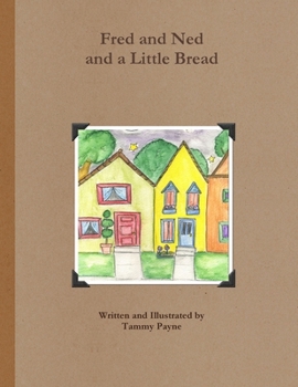 Paperback Fred and Ned and a Little Bread Book