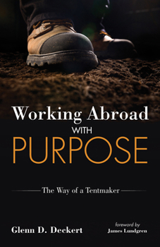 Paperback Working Abroad with Purpose: The Way of a Tentmaker Book