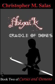 Paperback Abigail: Crackle of Bones (Curses and Demons) Book
