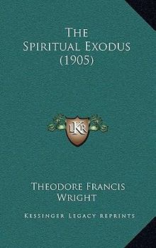 Paperback The Spiritual Exodus (1905) Book