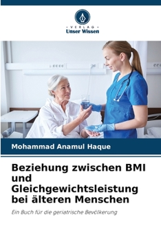 Paperback Beziehung zwischen BMI und Gleichgewichtsleistung bei älteren Menschen [German] Book