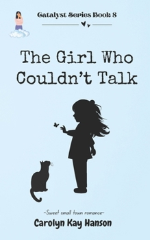 Paperback The Girl Who Couldn't Talk: Clean Romantic Comedy Book