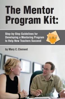 Paperback The Mentor Program Kit: Lessons from Districts Successfully Meeting the Challenge Book