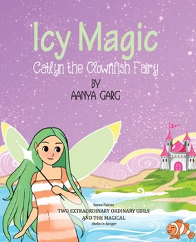 Paperback Icy Magic Catlyn the Clownfish fairy Book