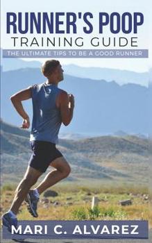 Paperback Runner's Poop Training Guide: The Ultimate Tips to be a Good Runner Book