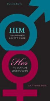 Him + Her: The Ultimate Lover's Guide