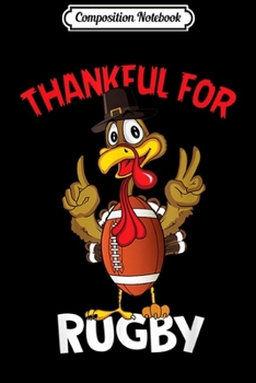Composition Notebook: Rugby Ball Turkey Thanksgiving day Rugby Sport gift  Journal/Notebook Blank Lined Ruled 6x9 100 Pages