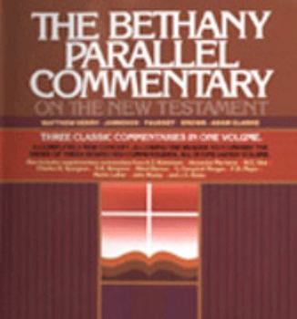 Hardcover The Bethany Parallel Commentary on the New Testament: From the Condensed Editions of Matthew Henry Book