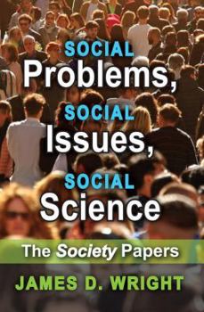 Paperback Social Problems, Social Issues, Social Science: The Society Papers Book