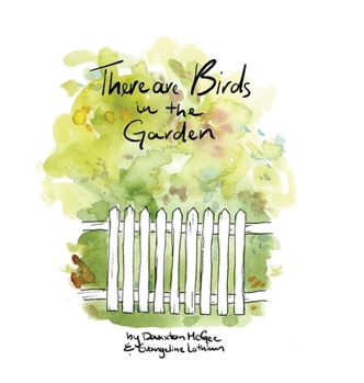 Hardcover There are Birds in the Garden Book