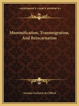 Paperback Mummification, Transmigration, And Reincarnation Book