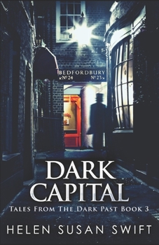 Dark Capital - Book #3 of the Tales from the Dark Past