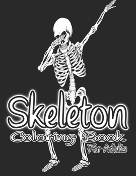 Paperback Skeleton Coloring Book For Adults. Book