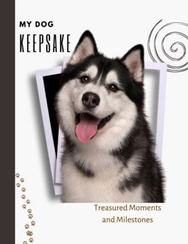 Paperback My Dog Keepsake: Treasured Moments and Milestones Book