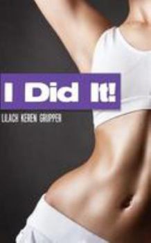 Paperback I Did It!: Tummy Tuck Surgery - An Intimate Guide Book