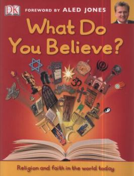 What Do You Believe? : Religion and faith in the world today