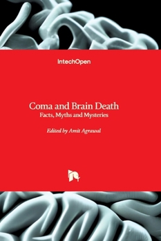 Coma and Brain Death - Facts, Myths and Mysteries