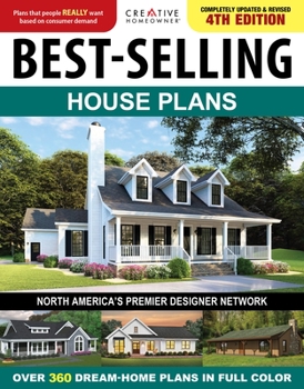Paperback Best-Selling House Plans, 4th Edition: Over 360 Dream-Home Plans in Full Color Book