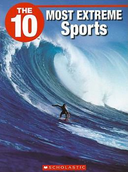 The 10 Most Extreme Sports (The 10) - Book  of the 10