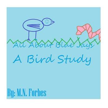 Paperback All About Blue Jay: A Bird Study Book