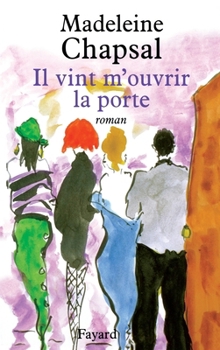 Il vint m'ouvrir la porte (Littérature Française)