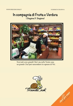Paperback In compagnia di Frutta e Verdura [Italian] Book