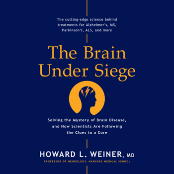 Audio CD The Brain Under Siege: Solving the Mystery of Brain Disease, and How Scientists Are Following the Clues to a Cure Book
