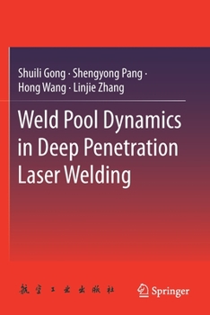 Paperback Weld Pool Dynamics in Deep Penetration Laser Welding Book