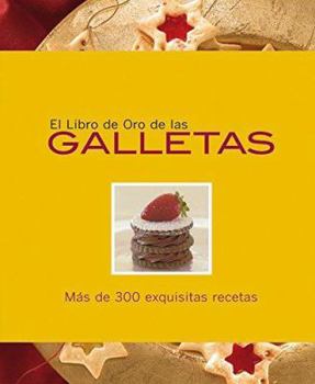 Hardcover El libro de oro de las galletas / The Golden Book of Cookies (Spanish Edition) [Spanish] Book