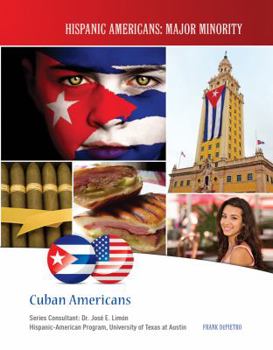 Cuban Americans - Book  of the Hispanic Americans: Major Minority