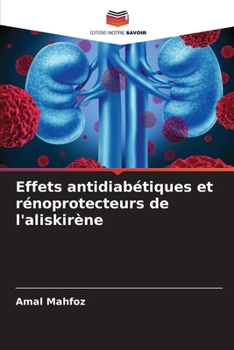 Paperback Effets antidiabétiques et rénoprotecteurs de l'aliskirène [French] Book