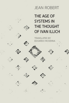 Paperback The Age of Systems in the Thought of Ivan Illich Book