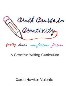 Paperback Crash Course in Creativity: A Creative Writing Curriculum Book