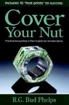 Paperback Cover Your Nut: Practical Accounting In Plain English for the Real World Book