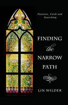 Paperback Finding the Narrow Path: Patterns, Faith and Searching Book