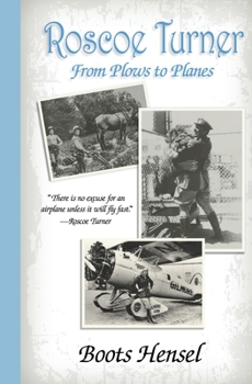Paperback Roscoe Turner: From Plows to Planes Book