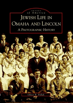 Jewish Life in Omaha and Lincoln: A Photographic History - Book  of the Images of America: Nebraska