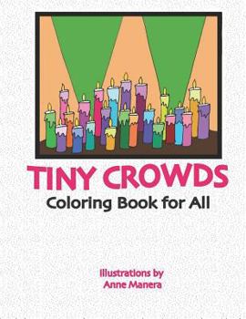 Paperback Tiny Crowds: Coloring Book for All Book