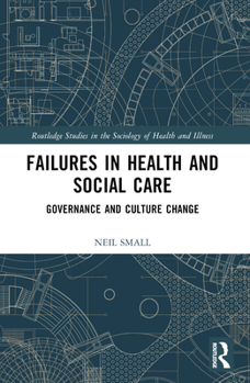 Paperback Failures in Health and Social Care: Governance and Culture Change Book