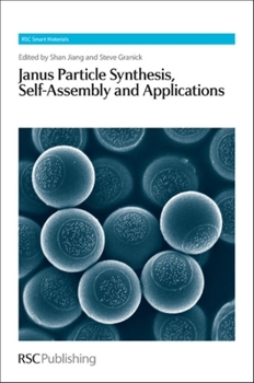 Hardcover Janus Particle Synthesis, Self-Assembly and Applications Book