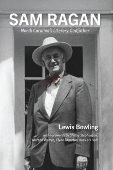 Paperback Sam Ragan: North Carolina's Literary Godfather Book
