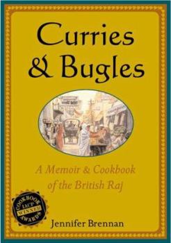 Paperback Curries and Bugles: A Memoir & Cookbook of the British Raj Book