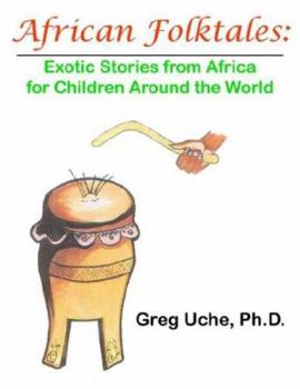 Paperback African Folktales: Exotic Stories from Africa for Children Around the World Book